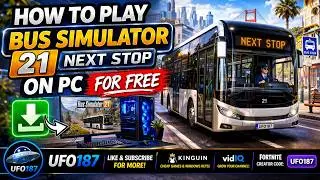 How to Play Bus Simulator 21: Next Stop on PC &ndash; Free | 2025