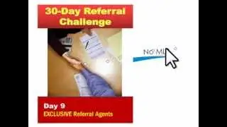 Day 9 - Exclusive Real Estate Referral Agents