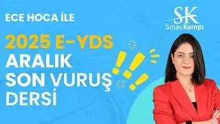 ARALIK E-YDS SON VURUŞ DERSİ | ECE HOCA