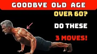 Just 3 Exercises to Maintain Strength After 60