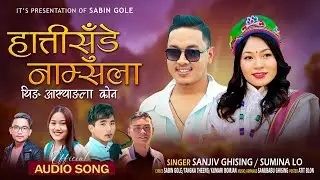 Hatisude Namsala Theeng Aasyangla Kon - Sanjiv Ghising / Sumina Lo ll New Tamang selo Song 2026