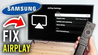 How To Fix AirPlay Not Working On Samsung TV - Step By Steo
