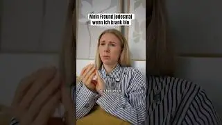 Mein Freund jedesmal wenn ich krank bin 😭 #beziehung #comedy