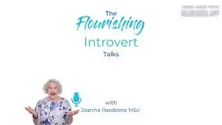 Ep 297 The Introvert's Unfair Advantage | The Flourishing Introvert Talks