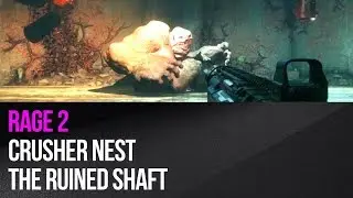 Rage 2 - Crusher Nest - The Ruined Shaft