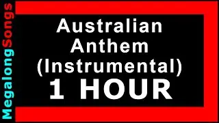 Australian National Anthem - Advance Australia Fair (Instrumental) 🔴 [1 HOUR] ✔️