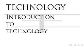 Introduction to Technology part 1