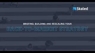 Episode 1: Building and Rescaling Your Back to Market Strategy