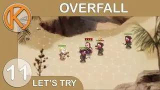 Let's Try Overfall - Exalted [11] - Steam Early Access / Tactical RPG