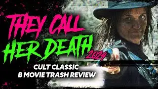 They Call Her Death (2024) &ndash; Blood-Soaked Grindhouse Revenge Western | B-Movie Review