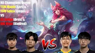 NA Champions Queue - TSM Maple(Ahri) & TSM Spica(Viego) VS EG Soligo(Ornn) & DIG River(Kindred)