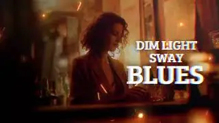 DIM LIGHT SWAY - BLUES