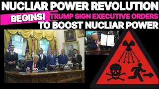 TRUMP signs executive orders to boost NUCLEAR power, speed up APPROVALS🇺🇸