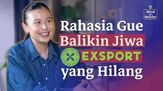 Angel Lukito: Titik Terendah Gue jadi Titik Balik Bisnis Exsport | Mind of a Builder