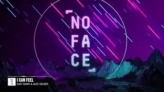East Dawn & Alex Helder - I Can Feel (No Face Records)