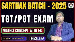 Matrix Concept One Shot | TGT , PGT , PYQ  Solution |  TGT ,  PGT  , OTHER | Maths By Ajay Sir