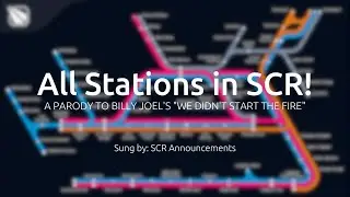 All the Stations in SCR song! (ft. SCR Announcements)