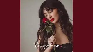 Stranger to Me