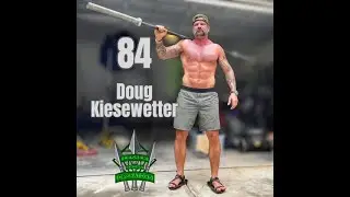 84 - The Man, The Myth, The Doug. Doug Kiesewetter on Stress, Recovery, & the Journey to Contentment