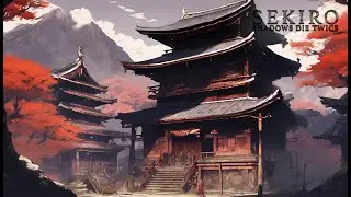 Senpou Temple, Mt  Kongo - Sekiro | Japanese traditional Ambient Music 1 hour OST
