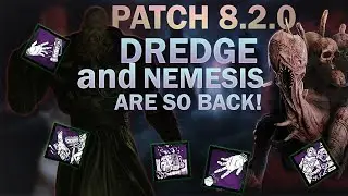 Dredge and Nemesis are so back! / Reading 8.2.0 Patch notes