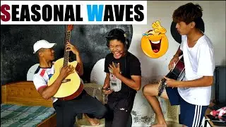 Seasonal Waves / Comedy / Naga GenZ
