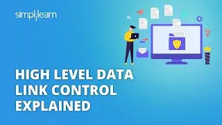 High Level Data Link Control Explained | Introduction to HDLC Protocol | Simplilearn