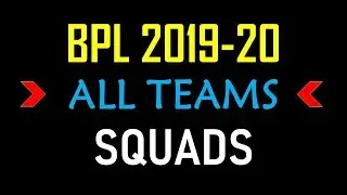 Bangabandhu BPL 2019-20 All Teams Squads | Bangladesh Premier League 2019-20 Squads