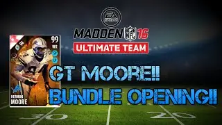 Madden 16 Ultimate Team - GT Moore!! Bundle Opening
