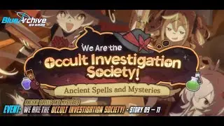 Blue Archive - We Are the Occult Investigation Society! Ancient Spells and Mysteries: Story 09 &mdash; 11