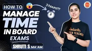How to manage time during Exams | Best Technique |CUET Exam 2025 | Shruti Ma'am