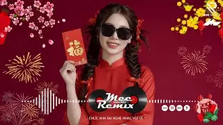 Nhạc Tết 2026 Remix, LK Nhạc Xuân 2026 Remix Hay Nhất Nghe Là Thấy Tết - Chào Xuân Bính Ngọ 2026