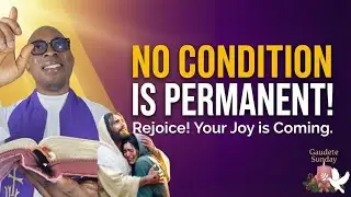 ​🔥 REJOICE! No Condition is Permanent: Why Your Suffering Has an Expiry Date | Fr. Benjamin Okala