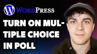 How to Turn on Multiple Choice in Poll - Wordpress (Full 2025 Guide)