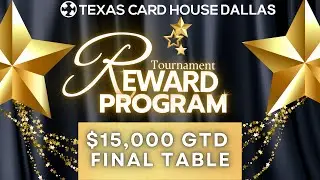 $15,000 GTD Poker Tournament Final Table | TCH Loyalty Rewards from Dallas, TX