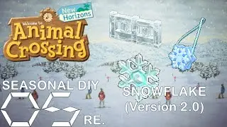 Animal Crossing: New Horizons - Seasonal DIY #5 RE.: Snowflakes (Version 2.0)