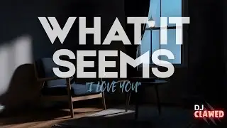 What It Seems - CLAWED (Official Music Video) | Indie love Ballad 2025