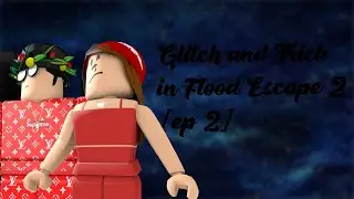 Glitch and Trick in Flood Escape 2 [ep 2]