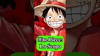 "Lo Scopo in One Piece" #theunbounds #anime #manga #onepiece #serie