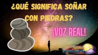 ✅ QUE SIGNIFICA SO&Ntilde;AR con piedras GRANDES ⚫⚫ |2025| &iexcl;EN 2 Minutos!