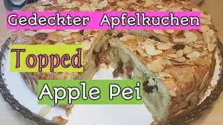 Gedeckter Apfelkuchen | Topped Apple Pei | Filipina life in Germany | How to make Topped Apple Pei