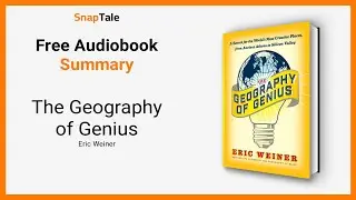 The Geography of Genius by Eric Weiner: 9 Minute Summary