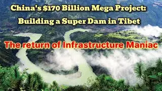 China&rsquo;s New Hydropower Beast: Bigger Than Three Gorges &ndash; in the Himalayas! In Tibet