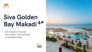 Siva Golden Bay 4☀️ - Top Hotel in der Makadi Bay [Sneak Peak]