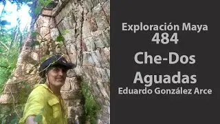 Exploración🧭Maya 484, Che-Dos Aguadas, Yucatán 🇲🇽