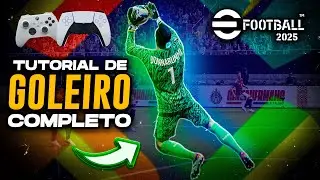 🎮🔥 TUTORIAL COMPLETO DE GOLEIROS | APRENDA TUDO SOBRE OS GOLEIROS | EFOOTBALL 2025