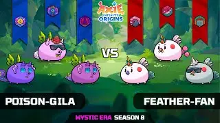 POISON-GILA vs FEATHER-FAN | SEASON 8 | AXIE INFINITY ORIGINS