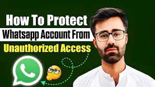 How To Secure WhatsApp Account from Unauthorized Access 2026