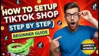How to Setup TikTok Shop Step by Step (Beginner Guide - 2026)