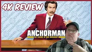 Anchorman: The Legend of Ron Burgundy - 4K Review